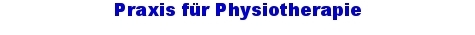 Praxis f�r Physiotherapie